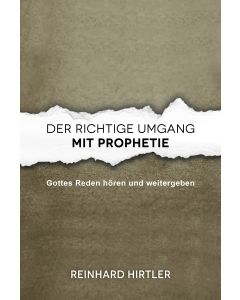 Der richtige Umgang mit Prophetie