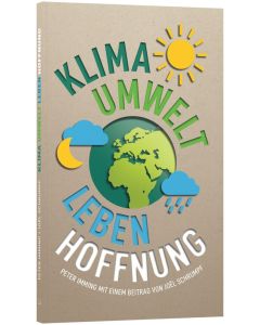 Klima. Umwelt. Leben. Hoffnung.