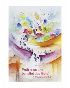 Kunstblatt A3 'Prüft alles und behaltet das Gute!'