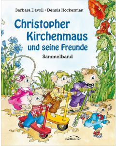 Christopher Kirchenmaus und seine Freunde