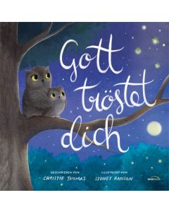 Gott tröstet dich