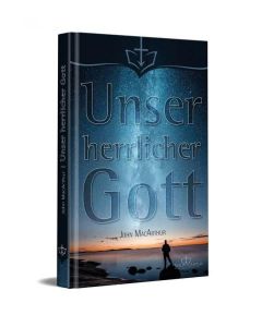 Unser herrlicher Gott