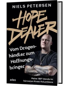 HOPE DEALER - Vom Drogenhändler zum Hoffnungsbringer