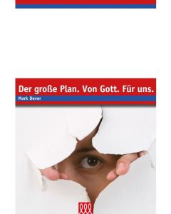 Der große Plan. Von Gott. Für uns.