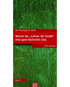 Warum die 'Lehren der Gnade' eine ...