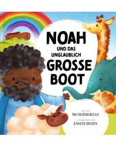 Noah und das unglaublich große Boot