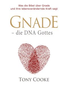 Gnade - die DNA Gottes