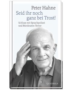 Seid ihr noch ganz bei Trost!