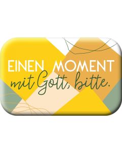 Magnet 'Einen Moment mit Gott, bitte'