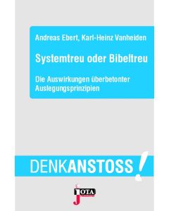 Systemtreu oder Bibeltreu