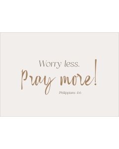 Postkarte 'Worry less. Pray more! Philippians 4:6' 12 Ex.