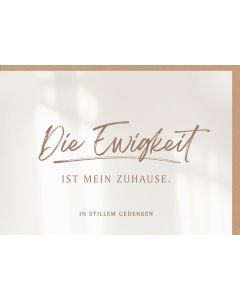 Faltkarte 'Die Ewigkeit ist mein Zuhause.'