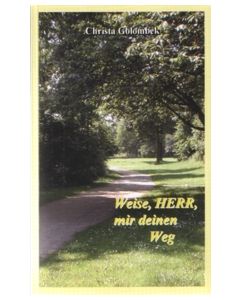 Weise, Herr, mir deinen Weg