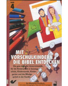 Mit Vorschulkindern die Bibel entdecken, Band 4  (Occasion)