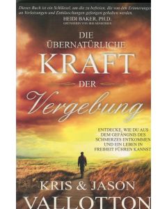 Die übernatürliche KRAFT der Vergebung  (Occasion)